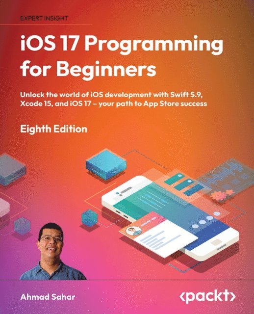 Ian Lockett, Ahmad Sahar - iOS 17 Programming for Beginners, E-bok