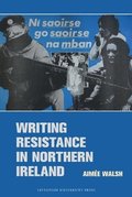 Writing Resistance in Northern Ireland