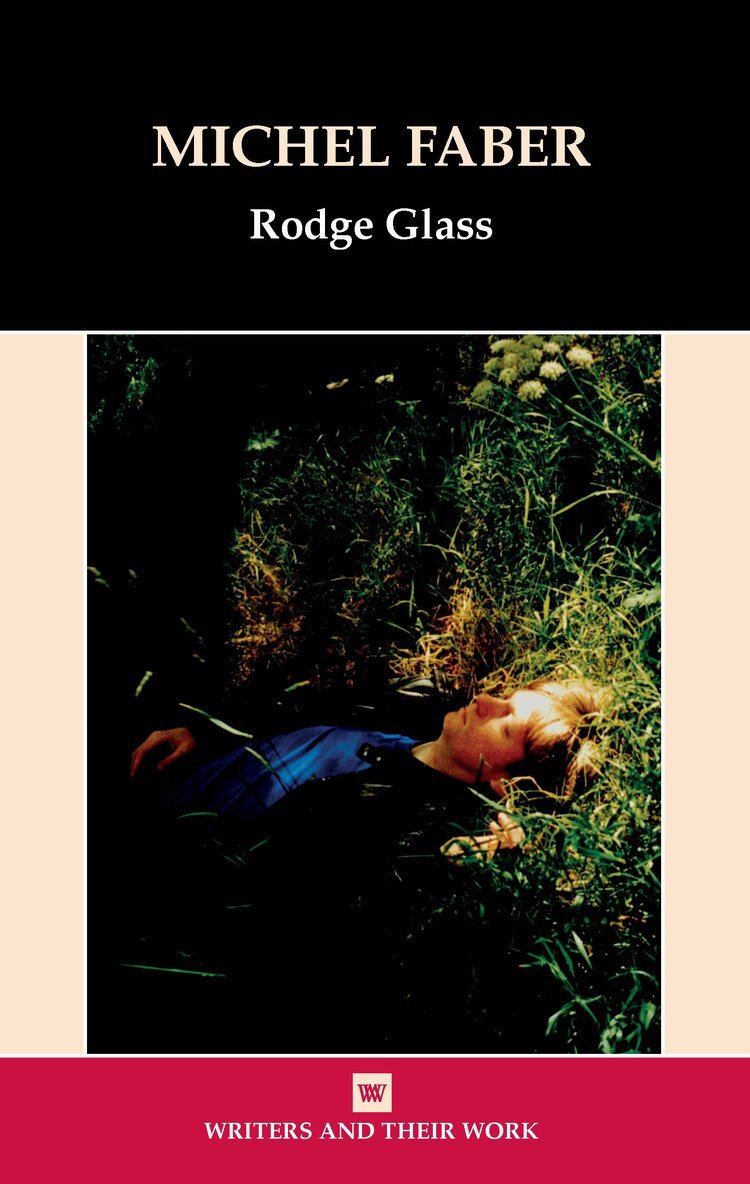 Rodge Glass - Michel Faber, Inbunden
