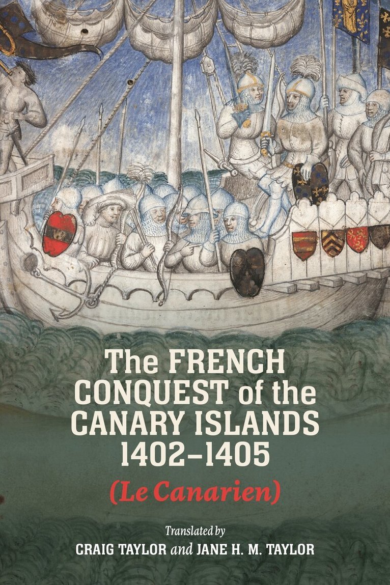 French Conquest of the Canary Islands, 1402-1405 (Le Canarien), Inbunden