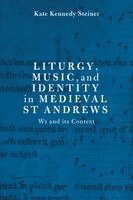Katherine Kennedy Steiner - Liturgy, Music, and Identity in Medieval St Andrews, Inbunden. Tillgänglighet: Kommande