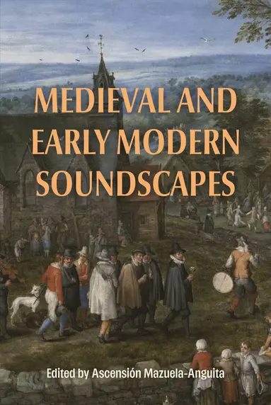 Medieval and Early Modern Soundscapes