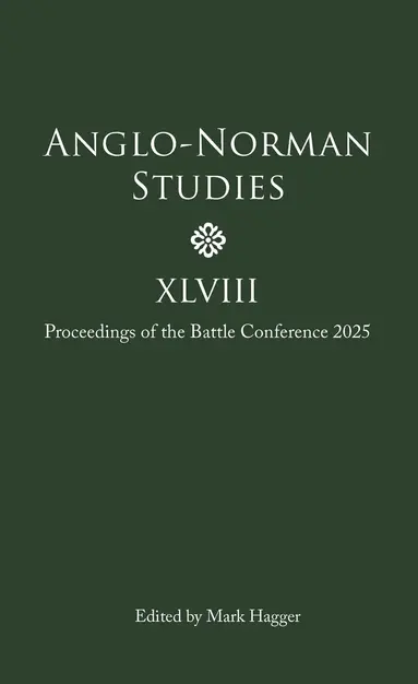 Anglo-Norman Studies XLVIII