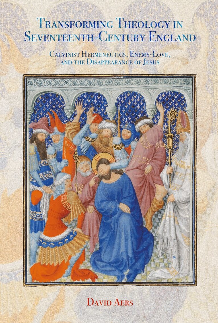David Aers - Transforming Theology in Seventeenth-Century England, Inbunden. Tillgänglighet: Kommande