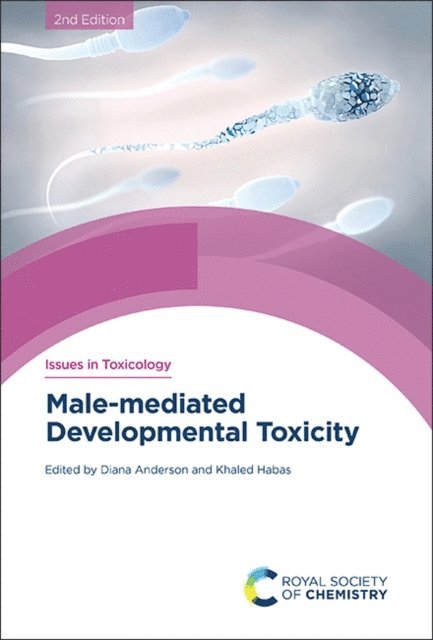 Khaled Habas, Diana Anderson - Male-mediated Developmental Toxicity, E-bok