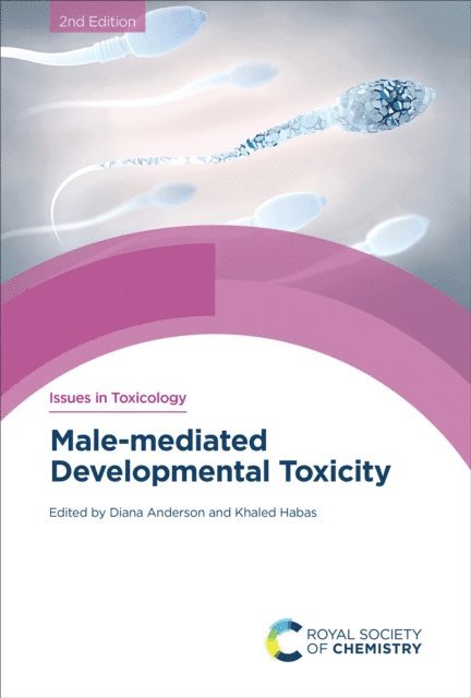 Khaled Habas, Diana Anderson - Male-mediated Developmental Toxicity, E-bok