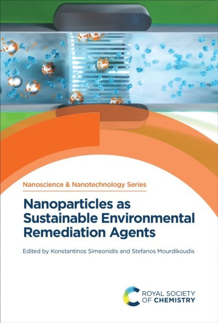 Stefanos Mourdikoudis, Konstantinos Simeonidis - Nanoparticles as Sustainable Environmental Remediation Agents, E-bok