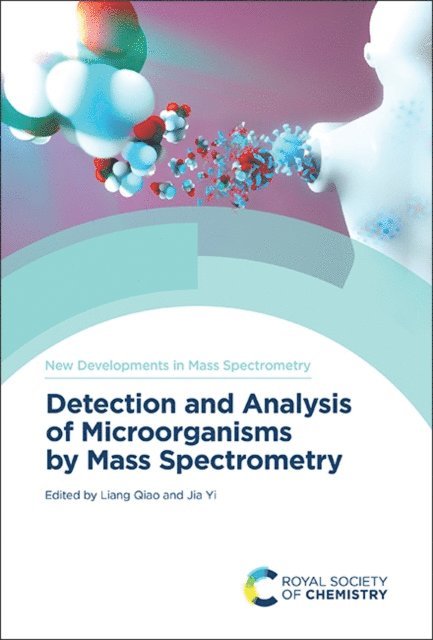 Jia Yi, Liang Qiao - Detection and Analysis of Microorganisms by Mass Spectrometry, E-bok