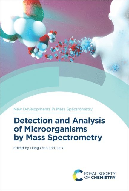 Jia Yi, Liang Qiao - Detection and Analysis of Microorganisms by Mass Spectrometry, E-bok