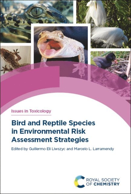 Marcelo L Larramendy, Guillermo Eli Liwszyc - Bird and Reptile Species in Environmental Risk Assessment Strategies, E-bok