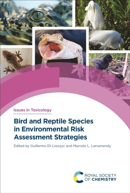 Marcelo L Larramendy, Guillermo Eli Liwszyc - Bird and Reptile Species in Environmental Risk Assessment Strategies, E-bok