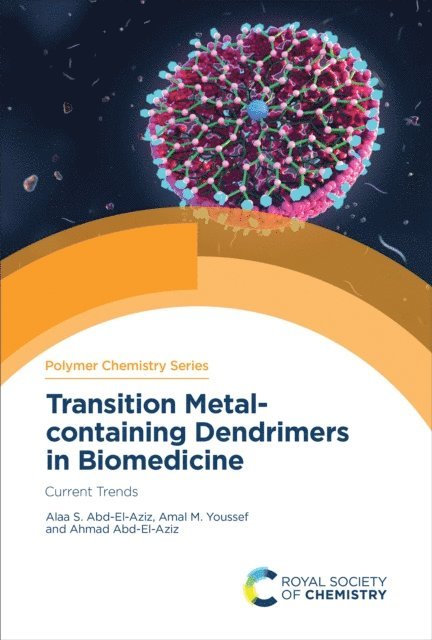 Ahmad Abd-El-Aziz, Amal M Youssef, Alaa S Abd-El-Aziz - Transition Metal-containing Dendrimers in Biomedicine, E-bok
