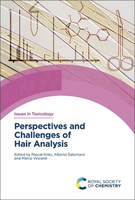 Marco Vincenti, Alberto Salomone, Pascal Kintz - Perspectives and Challenges of Hair Analysis, E-bok