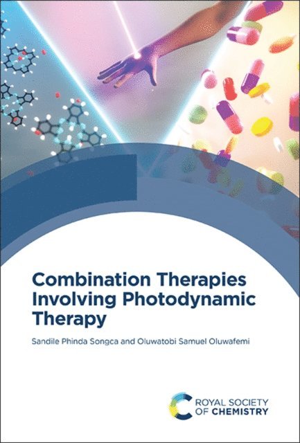 Sandile Phinda Songca, Oluwatobi Samuel Oluwafemi - Combination Therapies Involving Photodynamic Therapy, E-bok