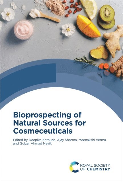 Gulzar Ahmad Nayik, Meenakshi Verma, Ajay Sharma, Deepika Kathuria - Bioprospecting of Natural Sources for Cosmeceuticals, E-bok