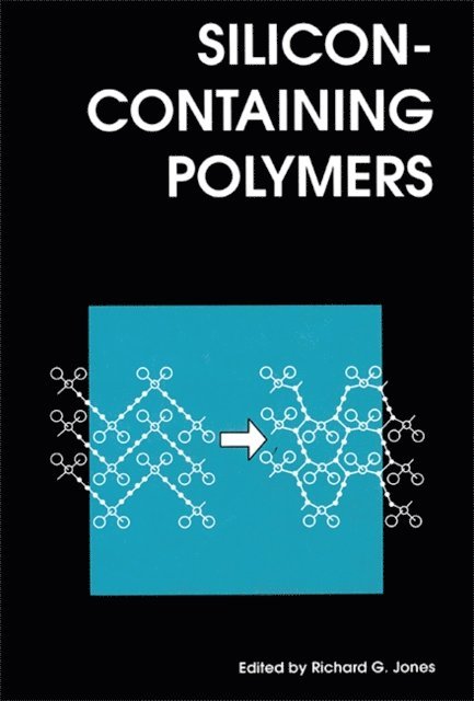 Richard G Jones - Silicon-Containing Polymers, E-bok