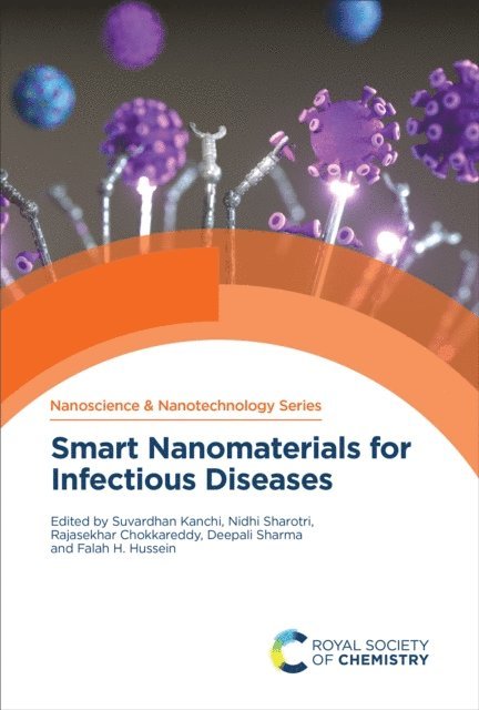 Falah H Hussein, Deepali Sharma, Rajasekhar Chokkareddy, Nidhi Sharotri, Suvardhan Kanchi - Smart Nanomaterials for Infectious Diseases, E-bok