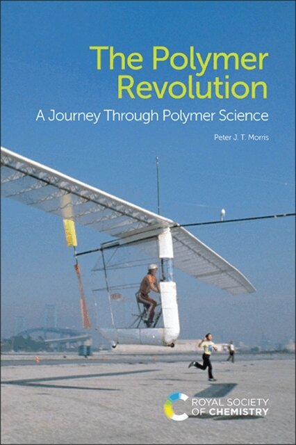 Peter J T Morris - Polymer Revolution, E-bok