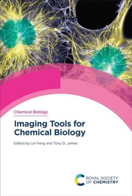 Tony D James, Lei Feng - Imaging Tools for Chemical Biology, E-bok