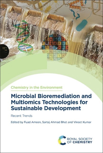 Vineet Kumar, Sartaj Ahmad Bhat, Fuad Ameen - Microbial Bioremediation and Multiomics Technologies for Sustainable Development, E-bok