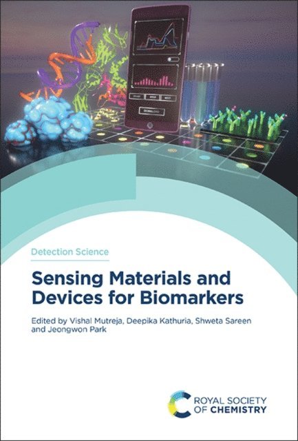 Jeongwon Park, Shweta Sareen, Deepika Kathuria, Vishal Mutreja - Sensing Materials and Devices for Biomarkers, E-bok