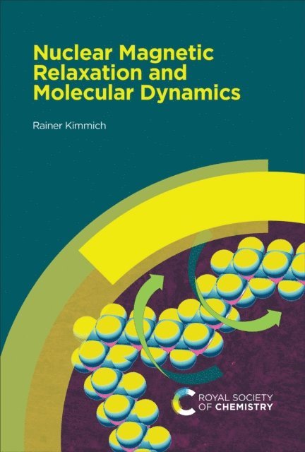 Rainer Kimmich - Nuclear Magnetic Relaxation and Molecular Dynamics, E-bok