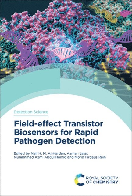 Mohd Firdaus Raih, Muhammad Azmi Abdul Hamid, Azman Jalar, Naif H M Al-Hardan - Field-effect Transistor Biosensors for Rapid Pathogen Detection, E-bok