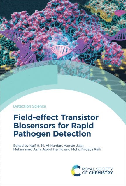 Mohd Firdaus Raih, Muhammad Azmi Abdul Hamid, Azman Jalar, Naif H M Al-Hardan - Field-effect Transistor Biosensors for Rapid Pathogen Detection, E-bok
