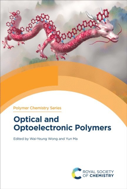 Yun Ma, Wai-Yeung Wong - Optical and Optoelectronic Polymers, E-bok