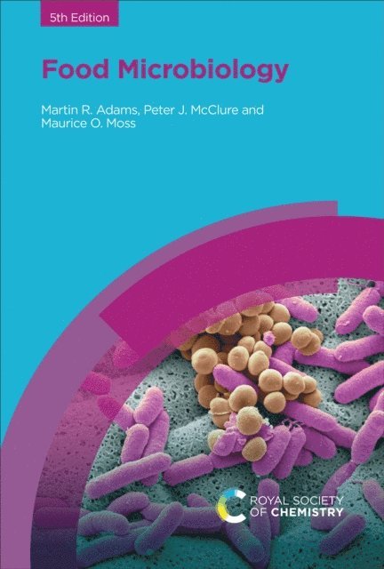 Maurice O Moss, Peter J McClure, Martin R Adams - Food Microbiology, E-bok