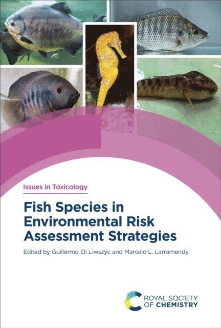 Marcelo L Larramendy, Guillermo Eli Liwszyc - Fish Species in Environmental Risk Assessment Strategies, E-bok
