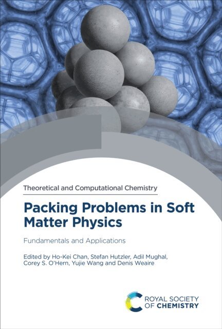 Denis Weaire, Yujie Wang, Corey S O'Hern, Adil Mughal, Stefan Hutzler, Ho-Kei Chan - Packing Problems in Soft Matter Physics, E-bok