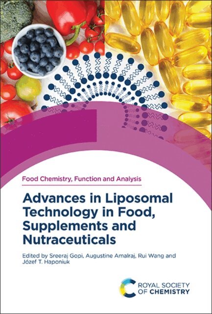 Jozef T Haponiuk, Rui Wang, Augustine Amalraj, Sreerag Gopi - Advances in Liposomal Technology in Food, Supplements and Nutraceuticals, E-bok