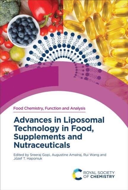 Jozef T Haponiuk, Rui Wang, Augustine Amalraj, Sreerag Gopi - Advances in Liposomal Technology in Food, Supplements and Nutraceuticals, E-bok