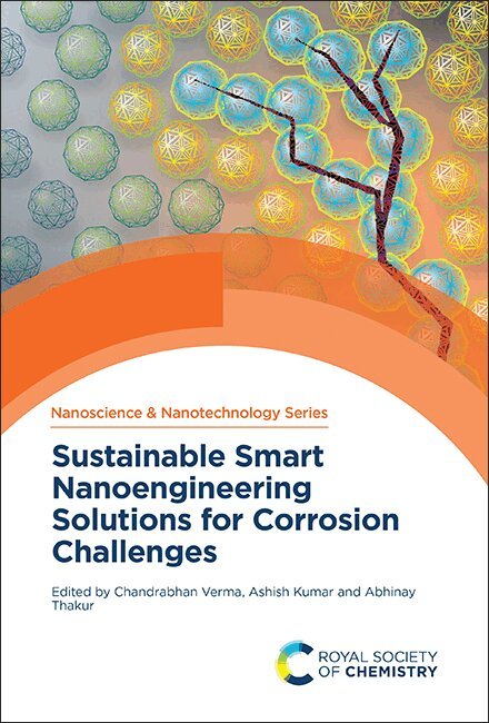 Chandrabhan Verma, Ashish Kumar, Abhinay Thakur - Sustainable Smart Nanoengineering Solutions for Corrosion Challenges, Inbunden