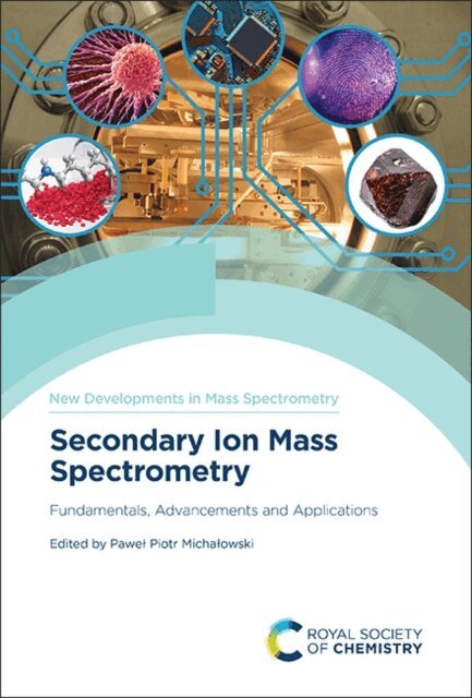 Pawel Piotr Michalowski - Secondary Ion Mass Spectrometry, E-bok