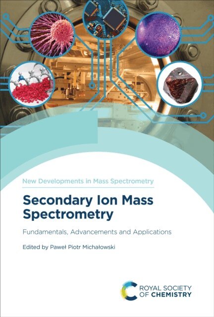 Pawel Piotr Michalowski - Secondary Ion Mass Spectrometry, E-bok