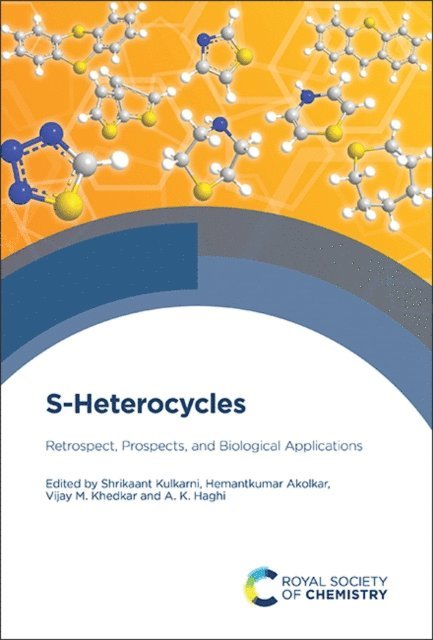 A K Haghi, Vijay M Khedkar, Hemantkumar Akolkar, Shrikaant Kulkarni - S-Heterocycles, E-bok