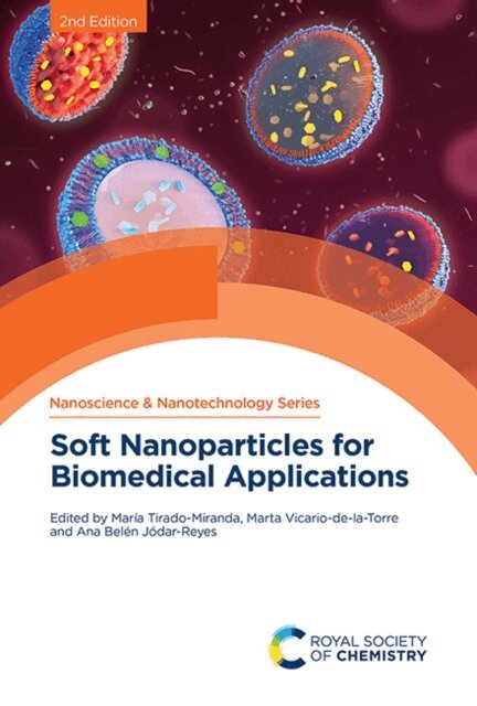 Ana Belen Jodar-Reyes, Marta Vicario-de-la-Torre, Maria Tirado-Miranda - Soft Nanoparticles for Biomedical Applications, E-bok