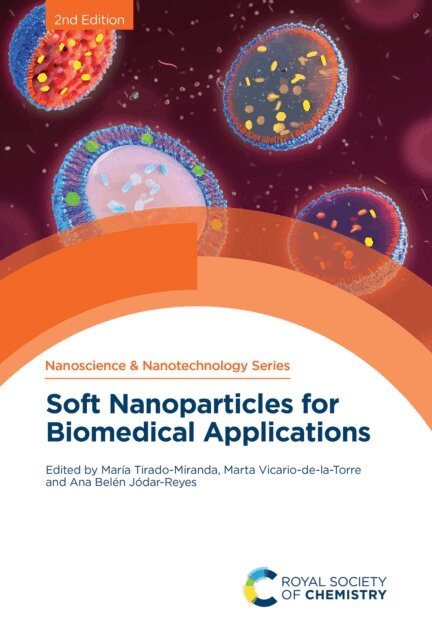 Ana Belen Jodar-Reyes, Marta Vicario-de-la-Torre, Maria Tirado-Miranda - Soft Nanoparticles for Biomedical Applications, E-bok