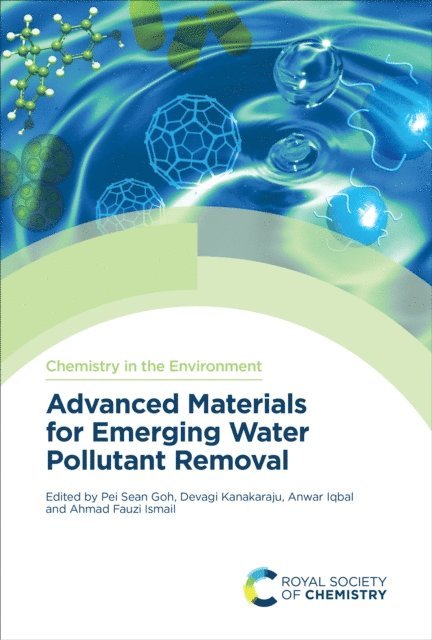 Ahmad Fauzi Ismail, Anwar Iqbal, Devagi Kanakaraju, Pei Sean Goh - Advanced Materials for Emerging Water Pollutant Removal, E-bok
