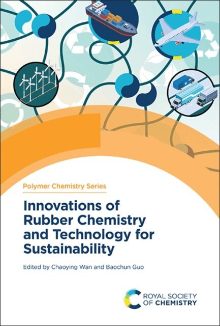 Baochun Guo, Chaoying Wan - Innovations of Rubber Chemistry and Technology for Sustainability, E-bok