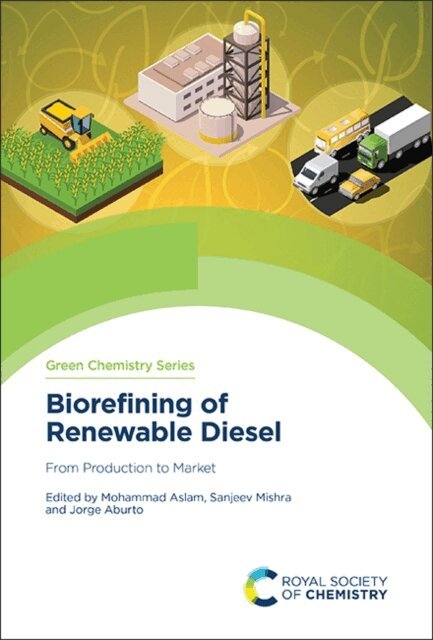 Jorge Aburto, Sanjeev Mishra, Mohammad Aslam - Biorefining of Renewable Diesel, E-bok