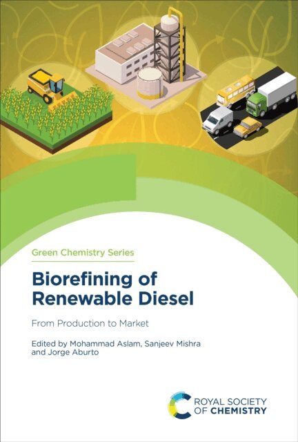 Jorge Aburto, Sanjeev Mishra, Mohammad Aslam - Biorefining of Renewable Diesel, E-bok
