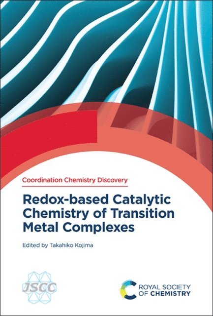 Takahiko Kojima - Redox-based Catalytic Chemistry of Transition Metal Complexes, E-bok