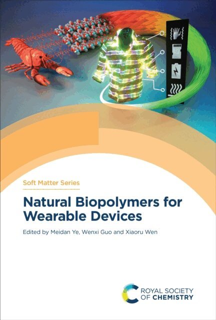 Xiaoru Wen, Wenxi Guo, Meidan Ye - Natural Biopolymers for Wearable Devices, E-bok