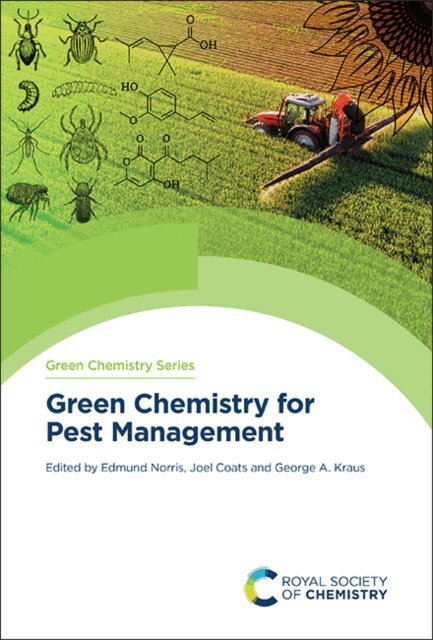 George A Kraus, Joel Coats, Edmund Norris - Green Chemistry for Pest Management, E-bok