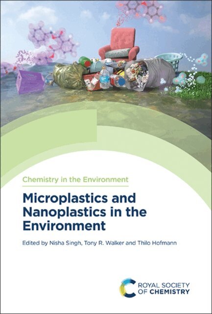 Thilo Hofmann, Tony R Walker, Nisha Singh - Microplastics and Nanoplastics in the Environment, E-bok