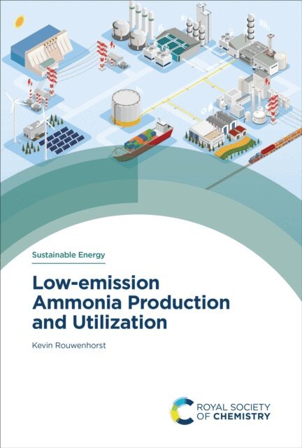 Kevin Rouwenhorst - Low-emission Ammonia Production and Utilization, E-bok
