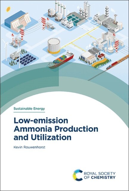 Kevin Rouwenhorst - Low-emission Ammonia Production and Utilization, E-bok